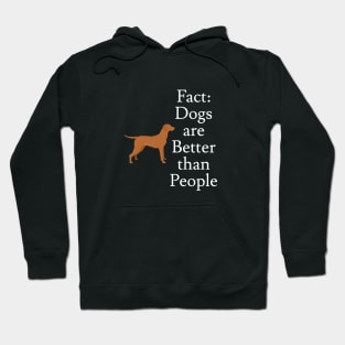 Dogs are Better than People Hoodie